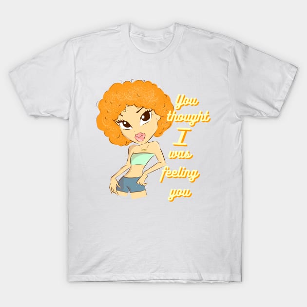 ice spice you thought i was feeling you tiktok viral design cute, fashion T-Shirt by artsuhana